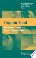 Organic Food [E-Book] : Consumers’ Choices and Farmers’ Opportunities /