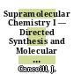 Supramolecular Chemistry I — Directed Synthesis and Molecular Recognition [E-Book] /
