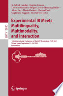 Experimental IR Meets Multilinguality, Multimodality, and Interaction [E-Book] : 12th International Conference of the CLEF Association, CLEF 2021, Virtual Event, September 21-24, 2021, Proceedings /