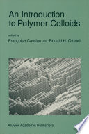 An Introduction to Polymer Colloids [E-Book] /