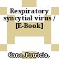 Respiratory syncytial virus / [E-Book]