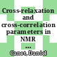 Cross-relaxation and cross-correlation parameters in NMR [E-Book] /