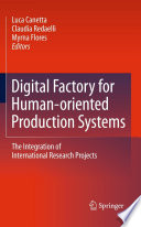 Digital Factory for Human-oriented Production Systems [E-Book] : The Integration of International Research Projects /