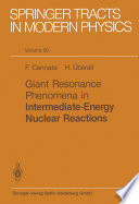 Giant Resonance Phenomena in Intermediate-Energy Nuclear Reactions [E-Book] /