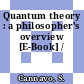 Quantum theory : a philosopher's overview [E-Book] /