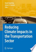 Reducing Climate Impacts in the Transportation Sector [E-Book] /