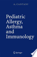 Pediatric Allergy, Asthma and Immunology [E-Book] /