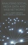 Analysing social media data and web networks /