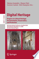 Digital Heritage. Progress in Cultural Heritage: Documentation, Preservation, and Protection [E-Book] : 8th International Conference, EuroMed 2020, Virtual Event, November 2-5, 2020, Revised Selected Papers /