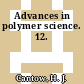 Advances in polymer science. 12.