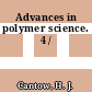 Advances in polymer science. 4 /