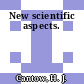 New scientific aspects.