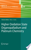 Higher Oxidation State Organopalladium and Platinum Chemistry [E-Book] /