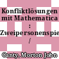 Konfliktlösungen mit Mathematica : Zweipersonenspiele /