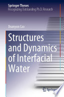 Structures and Dynamics of Interfacial Water [E-Book] /