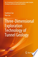 Three-Dimensional Exploration Technology of Tunnel Geology [E-Book] /
