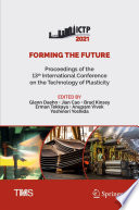 Forming the Future [E-Book] : Proceedings of the 13th International Conference on the Technology of Plasticity /