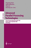 Advanced Parallel Processing Technologies [E-Book] : 5th International Workshop, APPT 2003, Xiamen, China, September 17-19, 2003, Proceedings /
