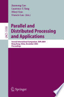 Parallel and Distributed Processing and Applications [E-Book] : Second International Symposium, ISPA 2004, Hong Kong, China, December 13-15, 2004. Proceedings /