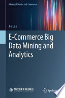 E-Commerce Big Data Mining and Analytics [E-Book] /