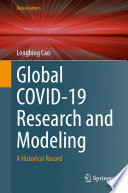 Global COVID-19 Research and Modeling [E-Book] : A Historical Record /