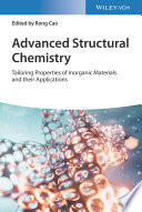 Advanced structural chemistry : tailoring properties of inorganic materials and their applications . 2 /