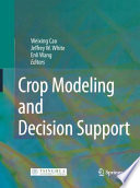 Crop Modeling and Decision Support [E-Book] /