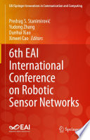 6th EAI International Conference on Robotic Sensor Networks [E-Book] /
