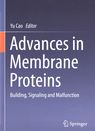 Advances in membrane proteins : building, signaling and malfunction /