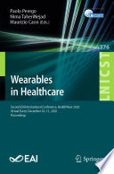Wearables in Healthcare [E-Book] : Second EAI International Conference, HealthWear 2020, Virtual Event, December 10-11, 2020, Proceedings /