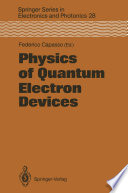 Physics of Quantum Electron Devices [E-Book] /
