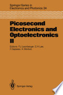 Picosecond Electronics and Optoelectronics II [E-Book] : Proceedings of the Second OSA-IEEE (LEOS) Incline Village, Nevada, January 14–16, 1987 /