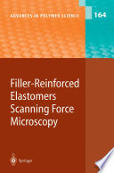 Filler-Reinforced Elastomers/Sanning Force Microscopy [E-Book] /