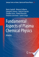 Fundamental Aspects of Plasma Chemical Physics [E-Book] : Kinetics /