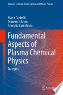 Fundamental Aspects of Plasma Chemical Physics [E-Book] : Transport /