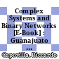 Complex Systems and Binary Networks [E-Book] : Guanajuato Lectures Held at Guanajuato, México 16–22 January 1995 /