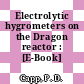 Electrolytic hygrometers on the Dragon reactor : [E-Book]