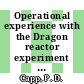 Operational experience with the Dragon reactor experiment of relevence to commercial reactors [E-Book]