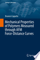 Mechanical Properties of Polymers Measured through AFM Force-Distance Curves [E-Book] /