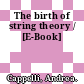 The birth of string theory / [E-Book]