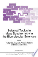 Selected Topics in Mass Spectrometry in the Biomolecular Sciences [E-Book] /
