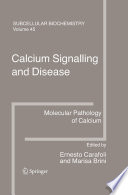 Calcium Signalling and Disease [E-Book] : Molecular Pathology of Calcium /