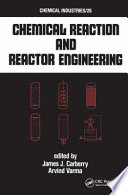 Chemical reaction and reactor engineering.
