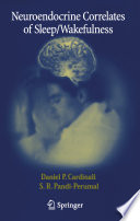 Neuroendocrine Correlates of Sleep/Wakefulness [E-Book] /