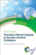 Transition metal catalysis in aerobic alcohol oxidation  / [E-Book]