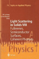 Light scattering in solids. 8. Fullerenes, semiconductor surfaces, coherent phonons : 12 tables /