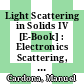 Light Scattering in Solids IV [E-Book] : Electronics Scattering, Spin Effects, SERS, and Morphic Effects /