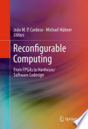 Reconfigurable Computing [E-Book] : From FPGAs to Hardware/Software Codesign /
