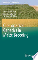 Quantitative Genetics in Maize Breeding [E-Book] /