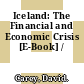 Iceland: The Financial and Economic Crisis [E-Book] /
